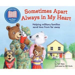 Sometimes Apart, Always in My Heart: Helping Military Families Send Love from Fa